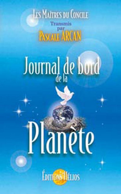 Journal de bord de la planète - Pascale Arcan - Hélios