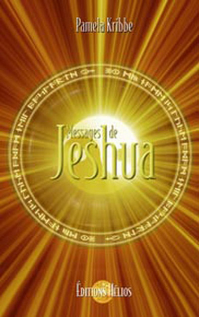 Messages de Jeshua - Pamela Kribbe - Hélios