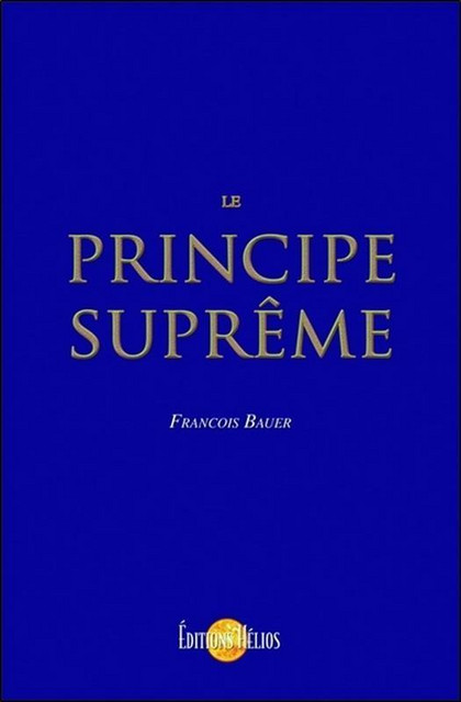 Le Principe Suprême - François Bauer - Hélios