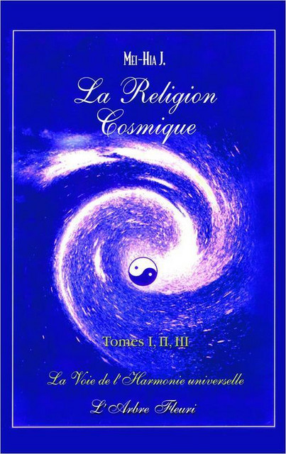 La religion cosmique Tome 1, 2 et 3  - Mei-Hia J. - Hélios