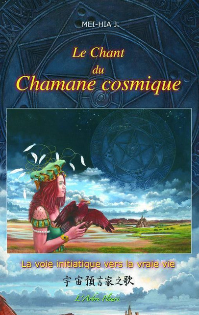 Le Chant du Chamane cosmique - Mei-Hia J. - Hélios
