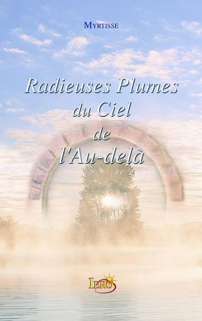 Radieuses Plumes du Ciel de  l'Au-delà -  Myrtisse - Hélios