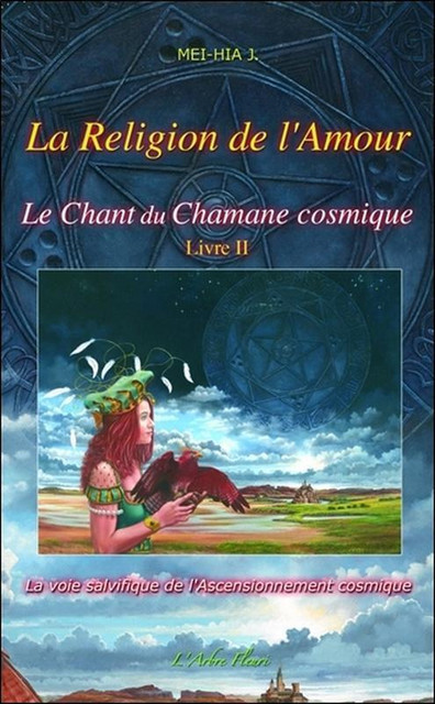 Le Chant du Chamane cosmique - Tome 2  - Mei-Hia J. - Hélios